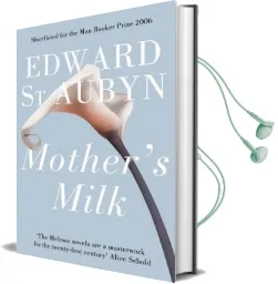 Mother'S Milk Audiobook download free by Edward St Aubyn