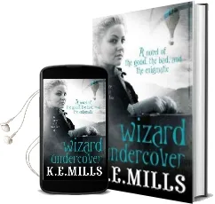 Wizard Undercover Audiobook download free by K E Mills