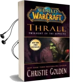 World of Warcraft: Thrall: Twilight of the Aspects Audiobook download free by Christie Golden