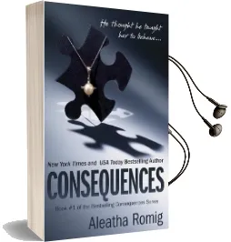 Consequences Audiobook download free by Aleatha Romig