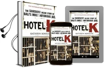 Hotel k: The Shocking Inside Story of Bali'S Most Notorious Jail Audiobook download free by Kathryn Bonella