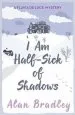 Audiobook I am Half-Sick of Shadows: A Flavia de Luce Mystery Book 4 author Alan Bradley