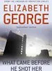 Audiobook What Came Before he Shot her author Elizabeth George