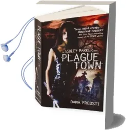 Plague Town: An Ashley Parker Novel Audiobook download free by Dana Fredsti