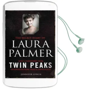 The Secret Diary of Laura Palmer: The Gripping Must-Read for Twin Peaks Fans Audiobook download free by Jennifer Lynch