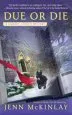 Audiobook Due or die author Jenn Mckinlay