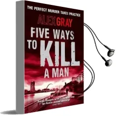 Five Ways to Kill a man Audiobook download free by Alex Gray