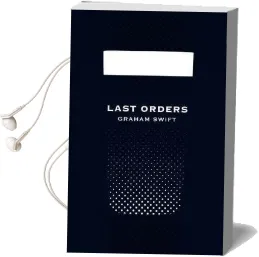 Last Orders (Picador 40Th Anniversary Edition): Winner of the Booker Prize 1996 Audiobook download free by Graham Swift