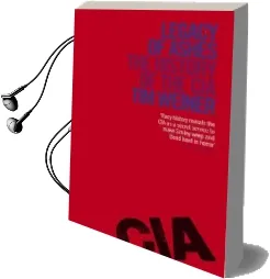 Legacy of Ashes: The History of the cia Audiobook download free by Tim Weiner