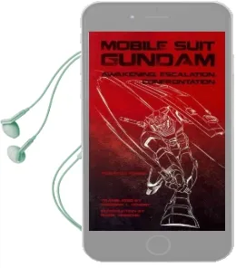 Mobile Suit Gundam: Awakening, Escalation, Confrontation Audiobook download free by Yoshiyuki Tomino