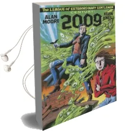 The League of Extraordinary Gentleman: Century: 2009 Volume 3 Audiobook download free by Alan Moore
