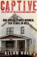 Audiobook Captive: One House, Three Women and ten Years in Hell author Allan Hall