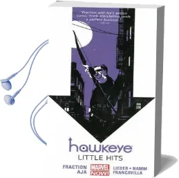 Hawkeye Volume 2: Little Hits (Marvel Now) Audiobook download free by Matt Fraction