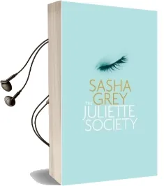 The Juliette Society Audiobook download free by Sasha Grey