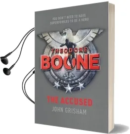 Theodore Boone: The Accused: Theodore Boone 3 Audiobook download free by John Grisham