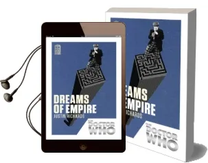 Doctor Who: Dreams of Empire: 50Th Anniversary Edition Audiobook download free by Justin Richards