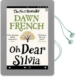 Oh Dear Silvia Audiobook download free by Dawn French