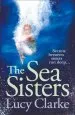 Audiobook The sea Sisters: Gripping - a Twist Filled Thriller author Lucy Clarke