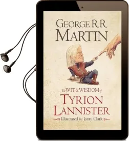 The wit & Wisdom of Tyrion Lannister Audiobook download free by George R. R. Martin