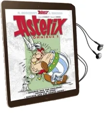 Asterix: Omnibus 5: Asterix and the Cauldron, Asterix in Spain, Asterix and the Roman Agent Audiobook download free by Rene Goscinny
