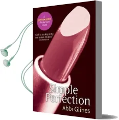Simple Perfection Audiobook download free by Abbi Glines