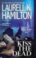 Audiobook Kiss the Dead: An Anita Blake, Vampire Hunter Novel author Laurell K Hamilton