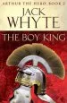 Audiobook The boy King: Legends of Camelot 2 (Arthur the Hero - Book ii) author Jack Whyte