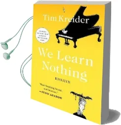 We Learn Nothing: Essays Audiobook download free by Tim Kreider