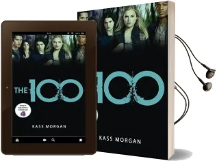The 100: Book one Audiobook download free by Kass Morgan