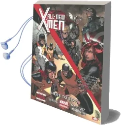 All-New X-Men - Volume 2: Here to Stay (Marvel Now) Audiobook download free by Brian Michael Bendis