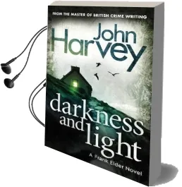 Darkness and Light: (Frank Elder) Audiobook download free by John Harvey