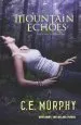 Audiobook Mountain Echoes author C E Murphy