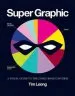 Audiobook Super Graphic: A Visual Guide to the Comic Book Universe author Tim Leong