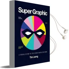 Super Graphic: A Visual Guide to the Comic Book Universe Audiobook download free by Tim Leong