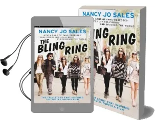 The Bling Ring: The True Story of how Seven Celebrity-Obsessed Teens Swindled Hollywood Audiobook download free by Nancy Jo Sales