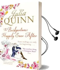 The Bridgertons: Happily Ever After Audiobook download free by Julia Quinn