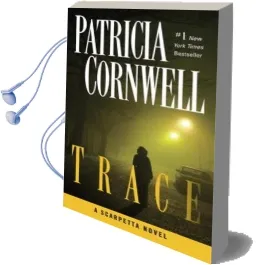 Trace: Scarpetta (Book 13) Audiobook download free by Patricia Cornwell