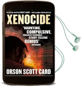 Xenocide: Book 3 of the Ender Saga Audiobook download free by Orson Scott Card