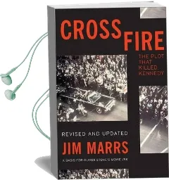 Crossfire: The Plot That Killed Kennedy Audiobook download free by Jim Marrs