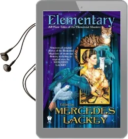 Elementary: All-New Tales of the Elemental Masters Audiobook download free by Mercedes Lackey