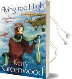 Flying too High: Miss Phryne Fisher Investigates Audiobook download free by Kerry Greenwood