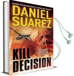 Kill Decision Audiobook download free by Daniel Suarez