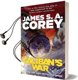 Caliban'S war: Book 2 of the Expanse (Now a Major tv Series on Netflix) Audiobook download free by James S. A. Corey