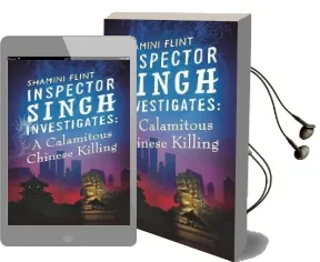 Inspector Singh Investigates: A Calamitous Chinese Killing: Number 6 in Series Audiobook download free by Shamini Flint
