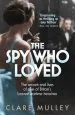 Audiobook The spy who Loved: The Secrets and Lives of one of Britain'S Bravest Wartime Heroines author Clare Mulley