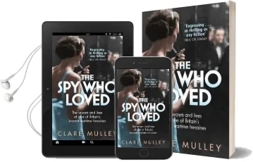 The spy who Loved: The Secrets and Lives of one of Britain'S Bravest Wartime Heroines Audiobook download free by Clare Mulley