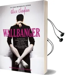 Wallbanger Audiobook download free by Alice Clayton