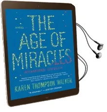 Age of Miracles: A Novel Audiobook download free by Karen Thompson Walker