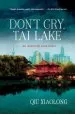 Audiobook Don'T Cry, tai Lake author Qiu Xiaolong