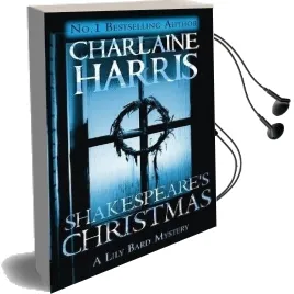 Shakespeare'S Christmas: A Lily Bard Mystery Audiobook download free by Charlaine Harris
